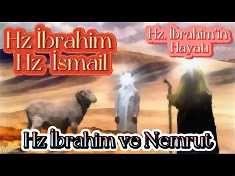 Hz İbrahim ve Nemrut Hikayesi Kıssa Dini Hikayeler Ateşin