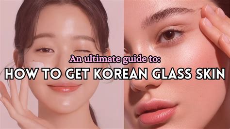 How To Achieve Korean Glass Skin Youtube