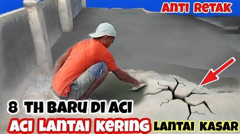 TRIK CARA MENGACI LANTAI YANG SUDA LAMA KERING AGAR TIDAK RETAK CARA