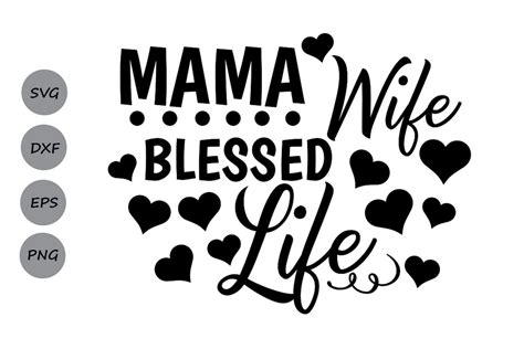 Mama Wife Blessed Life Svg Mom Quote Svg Mom Life Svg 105758