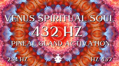 Venus Spiritual Soul Hz Pineal Gland Activation Youtube