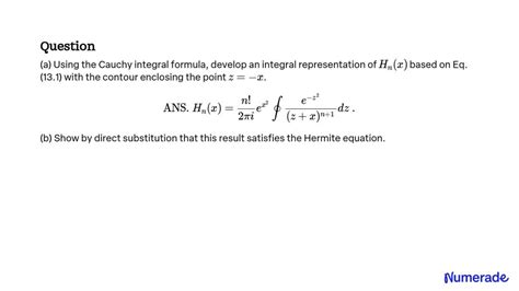 Solved A Using The Cauchy Integral Formula Develop An Integral