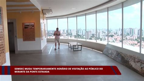 SEMDEC muda temporariamente horário de visitação do Mirante da Ponte