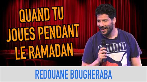 Quand Tu Joues Pendant Le Ramadan Redouane Bougheraba Youtube