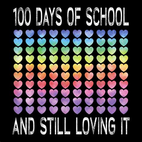 Custom Cute 100 Days Of School And Still Loving It Hearts 100th Day T