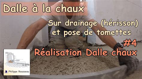 Dalle Beton De Chaux Sur Drainage Herisson Et Pose De Tomettes Dalle