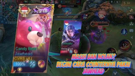 Cara Counter Nolan Pakai Jawhead Jawhead Jungler Mobile Legends