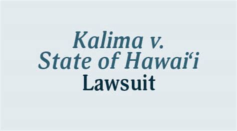 Kalima V State Of Hawai I What You Need To Know About The Lawsuit