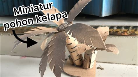 Cara Membuat Miniatur Pohon Kelapa Dari Kardus Mirip Asli YouTube