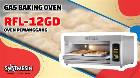 Gas Baking Oven Getra Rfl Gd Oven Pemanggang Youtube