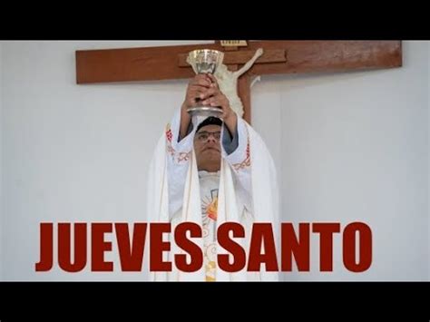 Jueves Santo Jesús instituyó la Santa Eucaristía y el Orden Sacerdotal