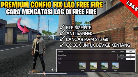 Fix Lag Free Fire Update Config Anti Patah Patah Ram Gb Ff