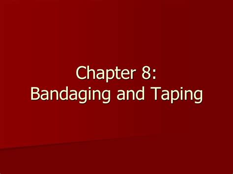 Chapter 8 Bandaging And Taping Ppt Download