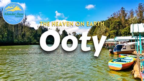 Hidden Gems Of Ooty Unraveling The Lesser Known Treasures