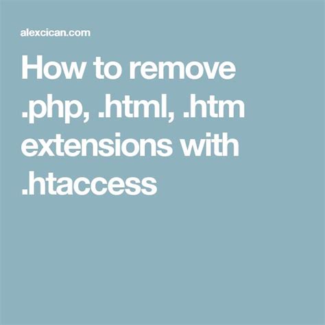 How To Remove Php Html Htm Extensions With Htaccess Extensions