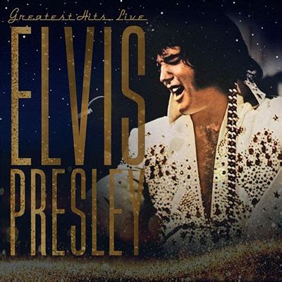 Elvis Presley Greatest Hits Live