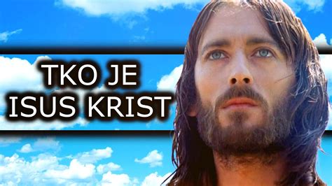 Tko Je Gospodin Isus Krist Razna Imena I Titule Isusa Krista Youtube