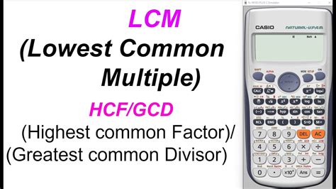 Lcm And Hcf Of Two Numbers Using Calculator Find The Greatest Common