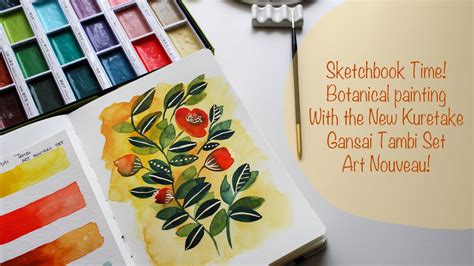 Botanical Painting With The New Kuretake Gansai Tambi Art Nouveau Set