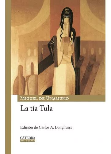 Libro La Tía Tula De Unamuno Miguel De Editorial Cátedra En Español