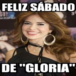 Meme Personalizado Feliz S Bado De Gloria