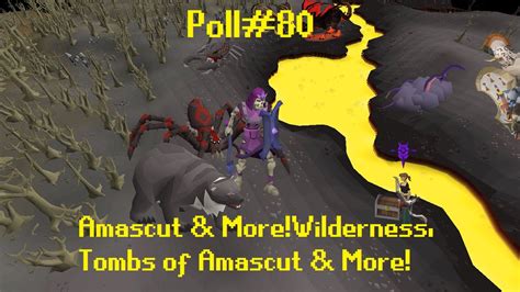 Osrs Poll Overview Poll 80 Wilderness Tombs Of Amascut And More