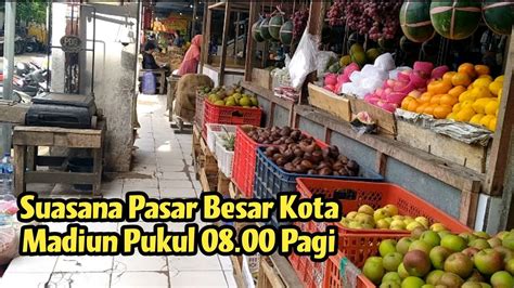 Vlog Pasar Besar Kota Madiun Youtube