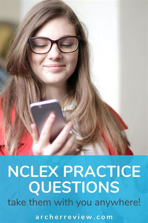 Nclex Practice Questions Archer Mobile App In 2022 Nclex Practice