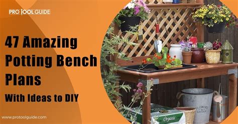 47 Amazing Potting Bench Plans For You To Diy