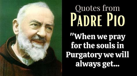 An Image Of A Man With A Quote On It That Says Quotes From Pare Pio