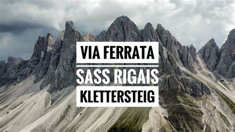 Via Ferrata Sass Rigais Klettersteig YouTube