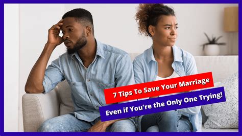 7 Tips How To Save A Marriage When Only One Is Trying