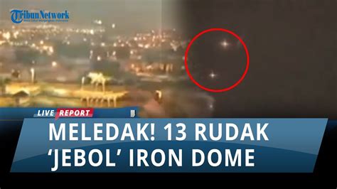 Rudal Jebol Iron Dome Israel Pabrik Hingga Barak Militer Pasukan