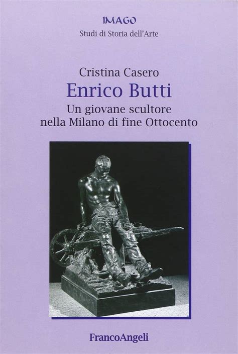 Enrico Butti Un Giovane Scultore Nella Milano Di Fine Ottocento