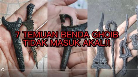 TEMUAN BENDA GHOIB TIDAK MASUK AKAL YouTube