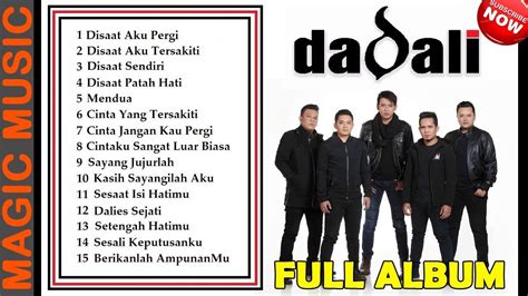 Dadali Full Album Disaat Aku Pergi Disaat Aku Tersakiti Disaat