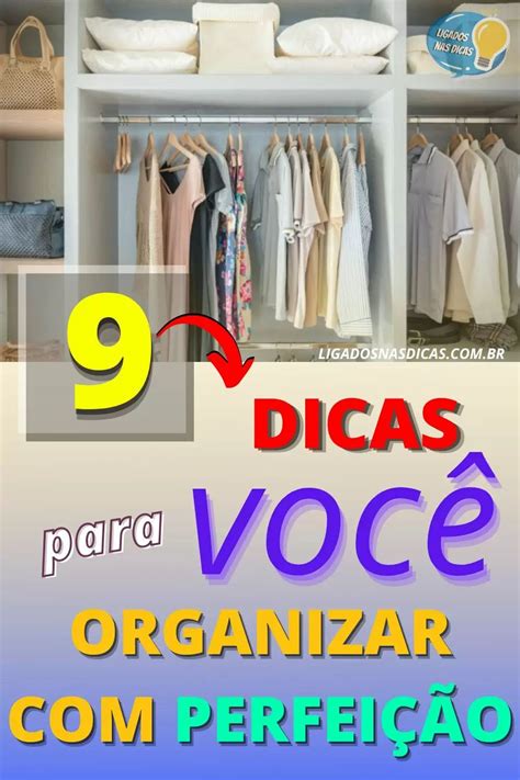 Organizar O Guarda roupa 9 Dicas Práticas E Eficientes Ligados Nas