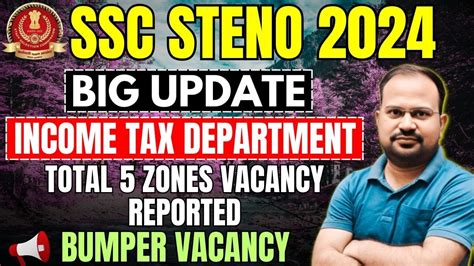 Ssc Steno Big Update Vacancy Report Start Total Zones