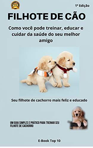 PDF Filhote de Cão Como você pode treinar educar e cuidar da saúde