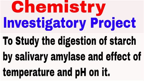 To Study The Digestion Of Starch By Salivary Amylase And Effect Of