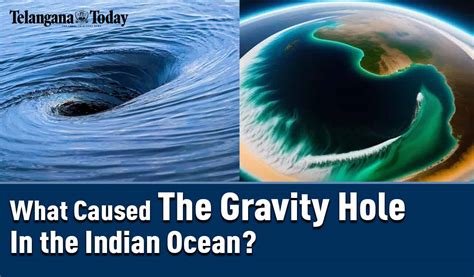 Indian Scientists Found Gravity Hole In Indian Ocean Geophysical