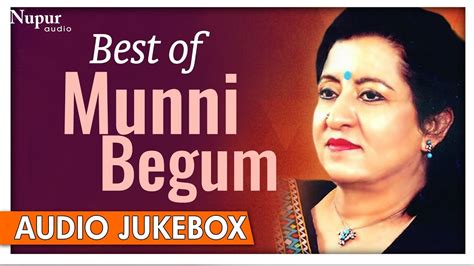 Best Of Munni Begum Superhit Collection Of Pakistani Ghazals Hits