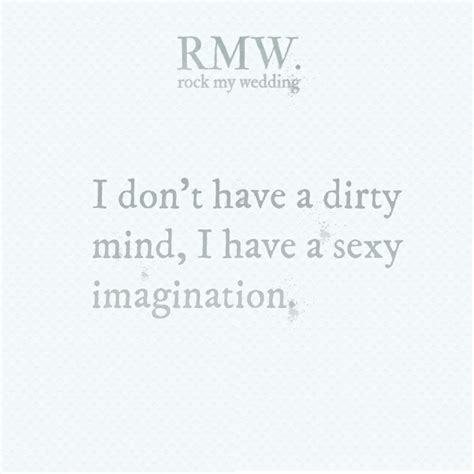 Dirty Mind Quotes Quotesgram