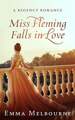 Miss Fleming Falls In Love A Witty Historical Regency Romance Ebook