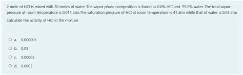 Solved 2 Mole Of HCl Is Mixed With 20 Moles Of Water The Chegg