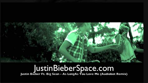 Justin Bieber Ft Big Sean As Long As You Love Me Audiobot Remix YouTube