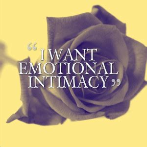 Emotional Intimacy Quotes Quotesgram