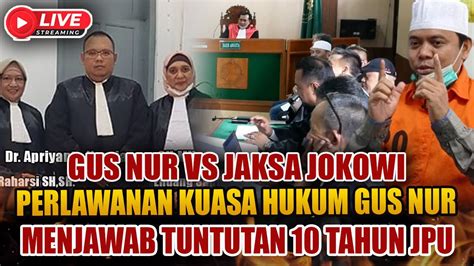 LIVE SIDANG GUS NUR TERBARU AGENDA SIDANG PEMBACAAN PLEDOI YouTube