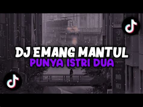 Dj Emang Mantul Punya Istri Dua Kane Old Youtube