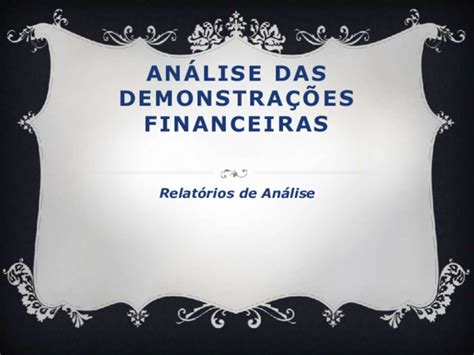 Pdf AnÁlise Das DemonstraÇÕes Financeiras Relatórios De Análise